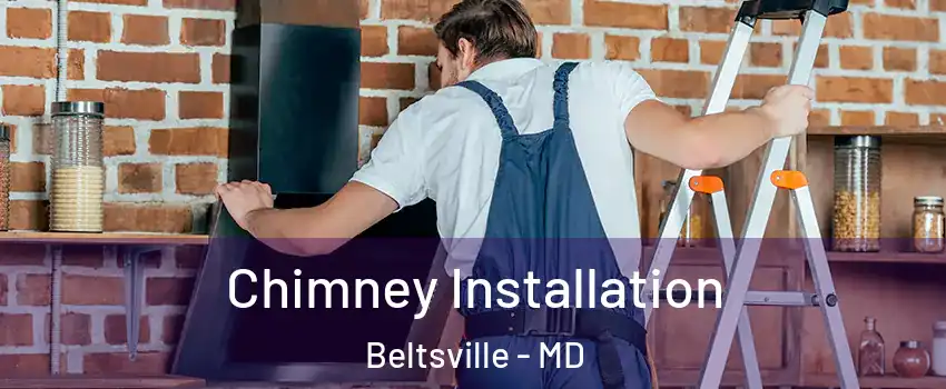  Chimney Installation Beltsville - MD